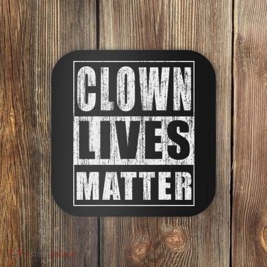 Clown Lives Matter Funny Halloween Gift Coaster