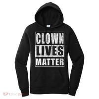Clown Lives Matter Funny Halloween Gift Women's Hoodie thumb 0