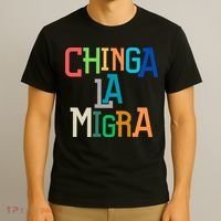 Chinga La Migra Ice Maga Republican Fascism T-Shirt thumb 3