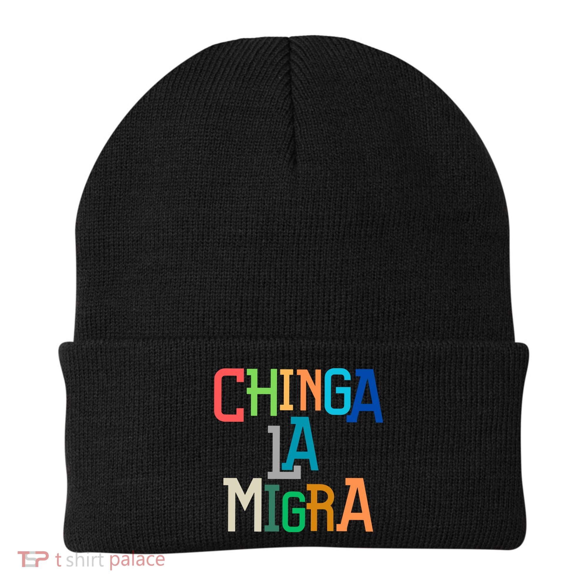 Chinga La Migra Ice Maga Republican Fascism Beanie