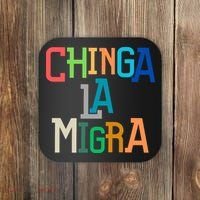 Chinga La Migra Ice Maga Republican Fascism Coaster thumb 0