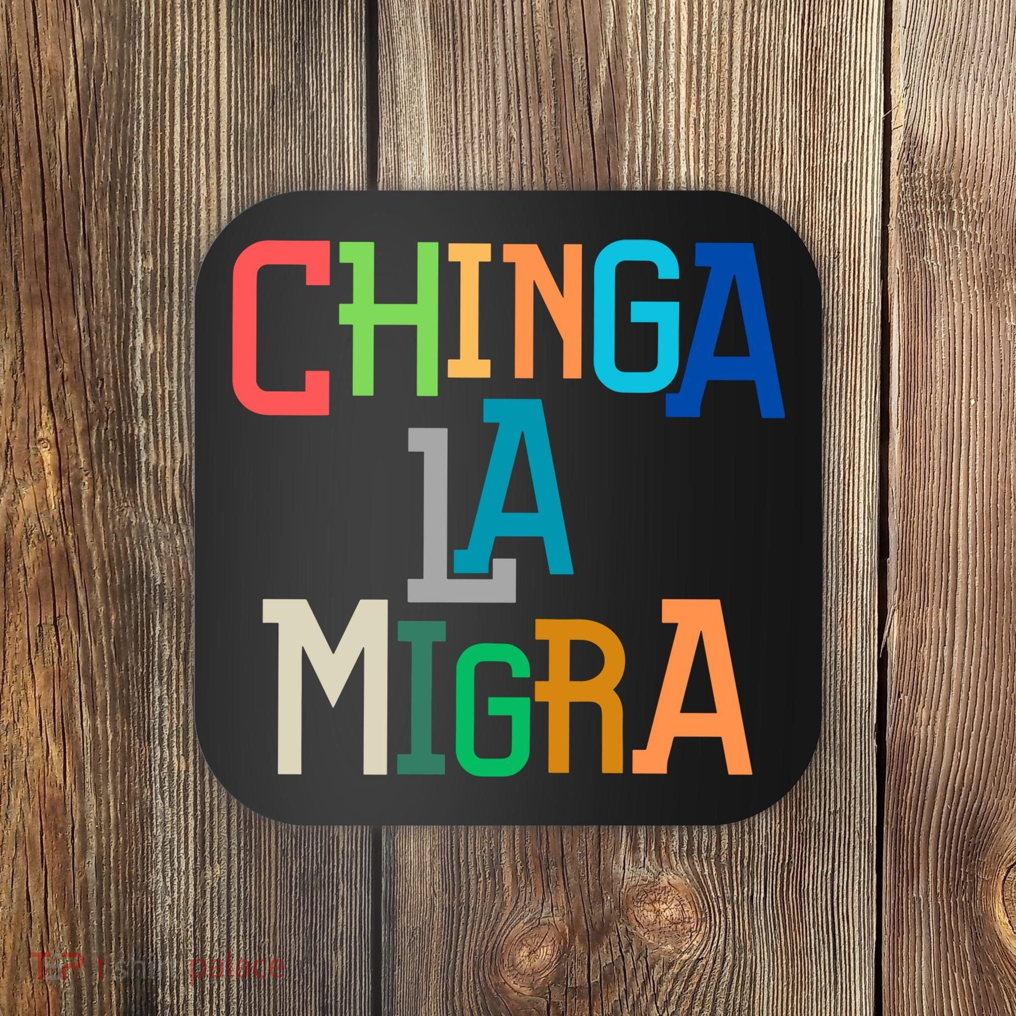 Chinga La Migra Ice Maga Republican Fascism Coaster