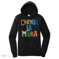 Chinga La Migra Ice Maga Republican Fascism Women's Hoodie thumb 0
