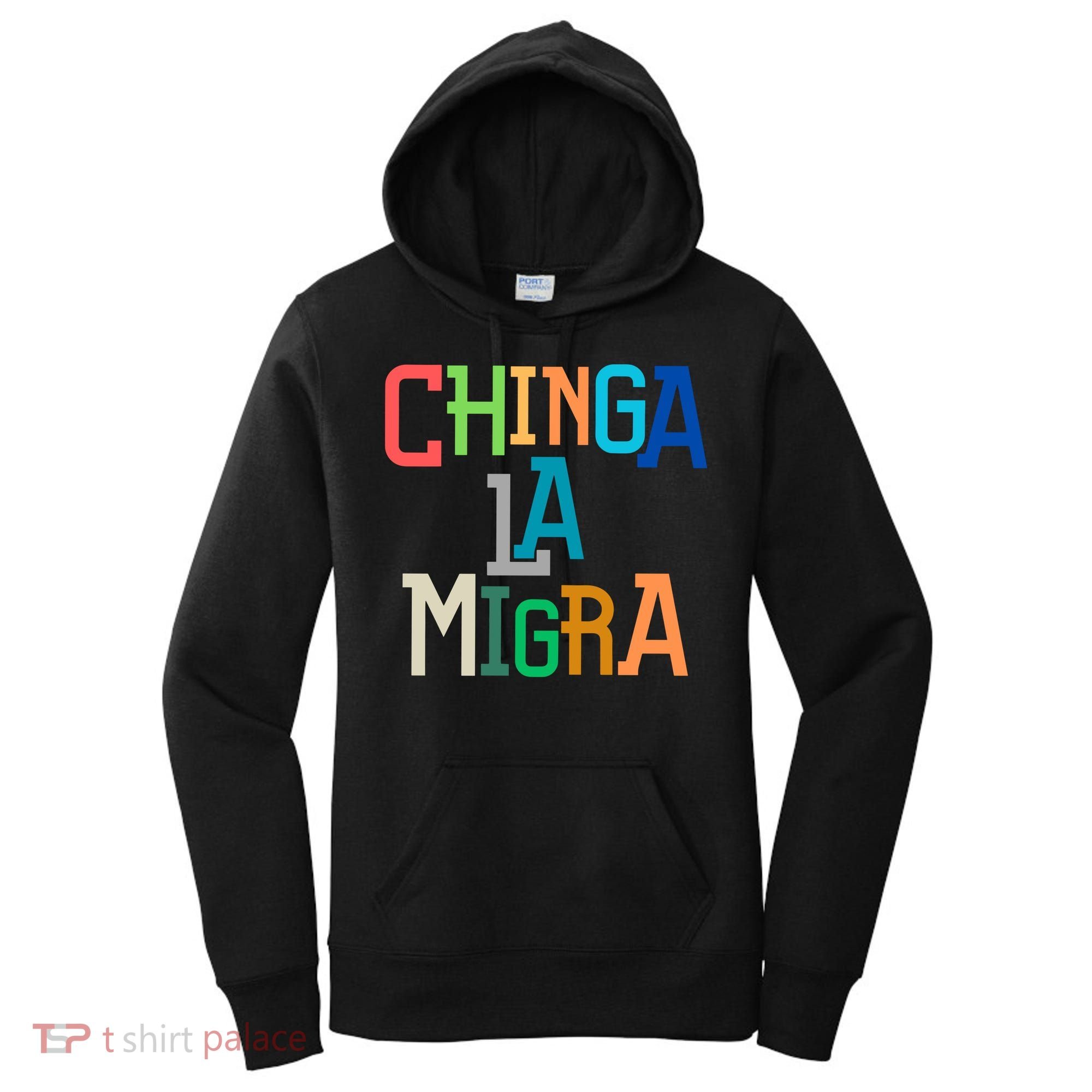 Chinga La Migra Ice Maga Republican Fascism Women's Hoodie