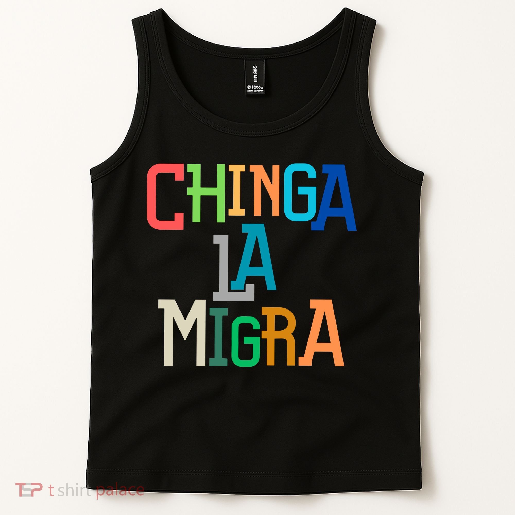 Chinga La Migra Ice Maga Republican Fascism Tank Top