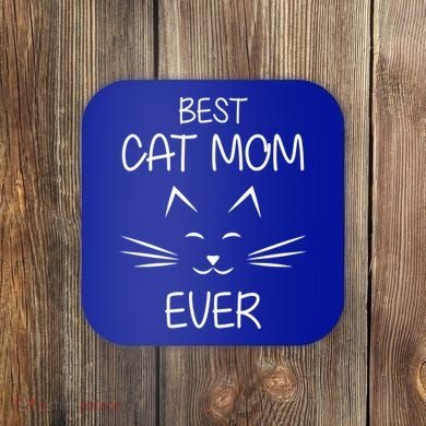 Cat Lover Mom Funny Best Cat Mom Ever Cute Gift Coaster