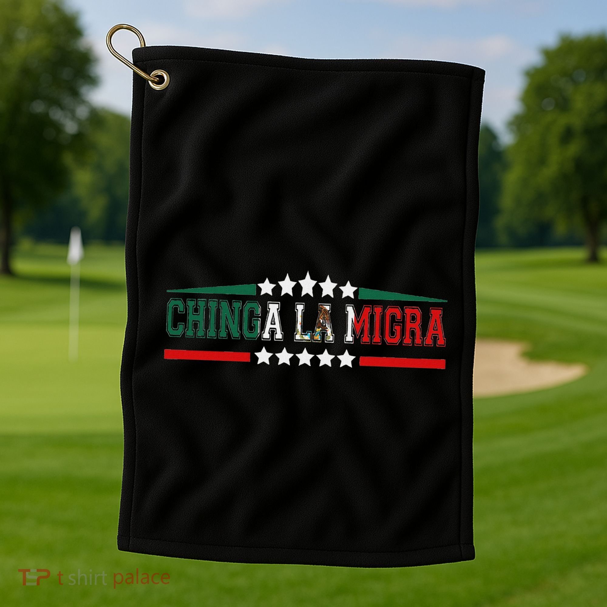 Chinga La Migra Mexico Flag Bandera Ice Immigration Policy Golf Towel