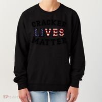 Cracker Lives Matter Women's Sweatshirt thumb 0