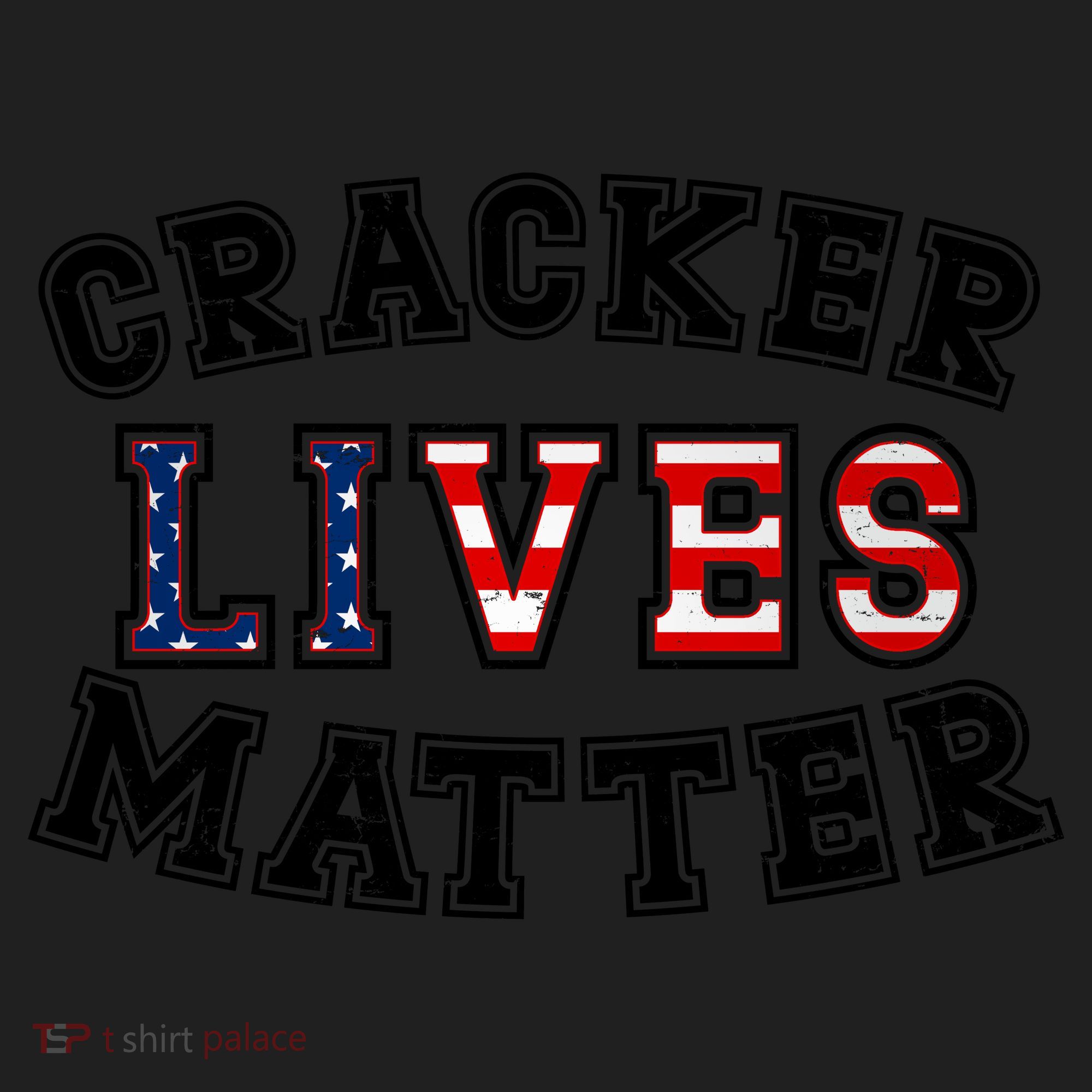 Cracker Lives Matter Women's Sweatshirt