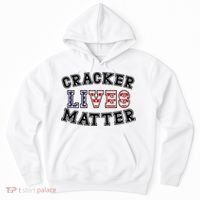 Cracker Lives Matter Hoodie thumb 0