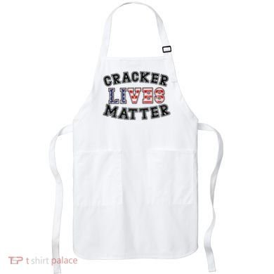 Cracker Lives Matter Apron