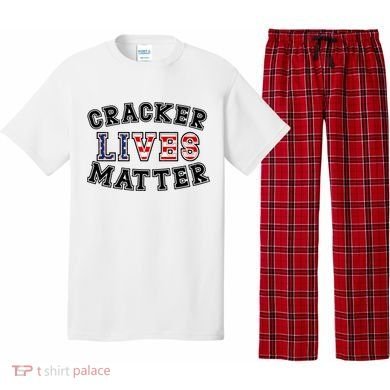 Cracker Lives Matter Pajama Set
