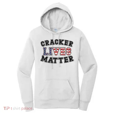 Cracker Lives Matter Women's Hoodie