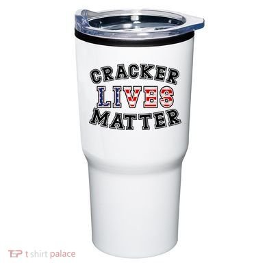 Cracker Lives Matter Tumbler