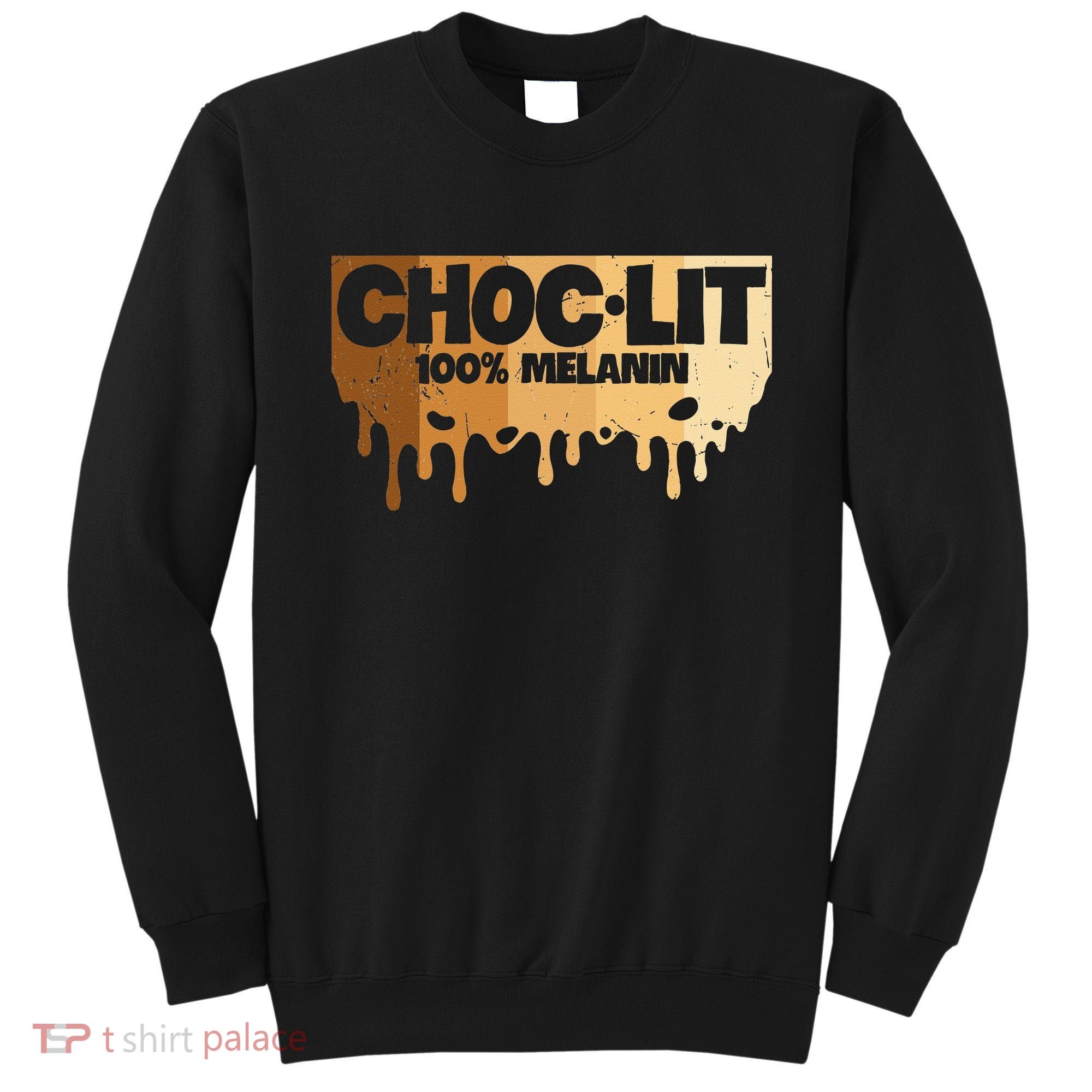 Choc Lit Melanin Queen African Afro Pride Black Historty Sweatshirt