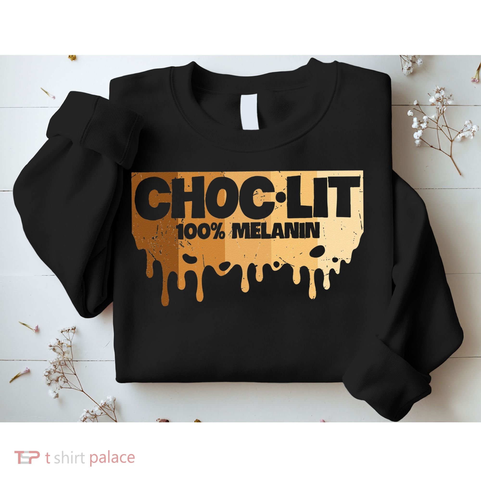 Choc Lit Melanin Queen African Afro Pride Black Historty Sweatshirt