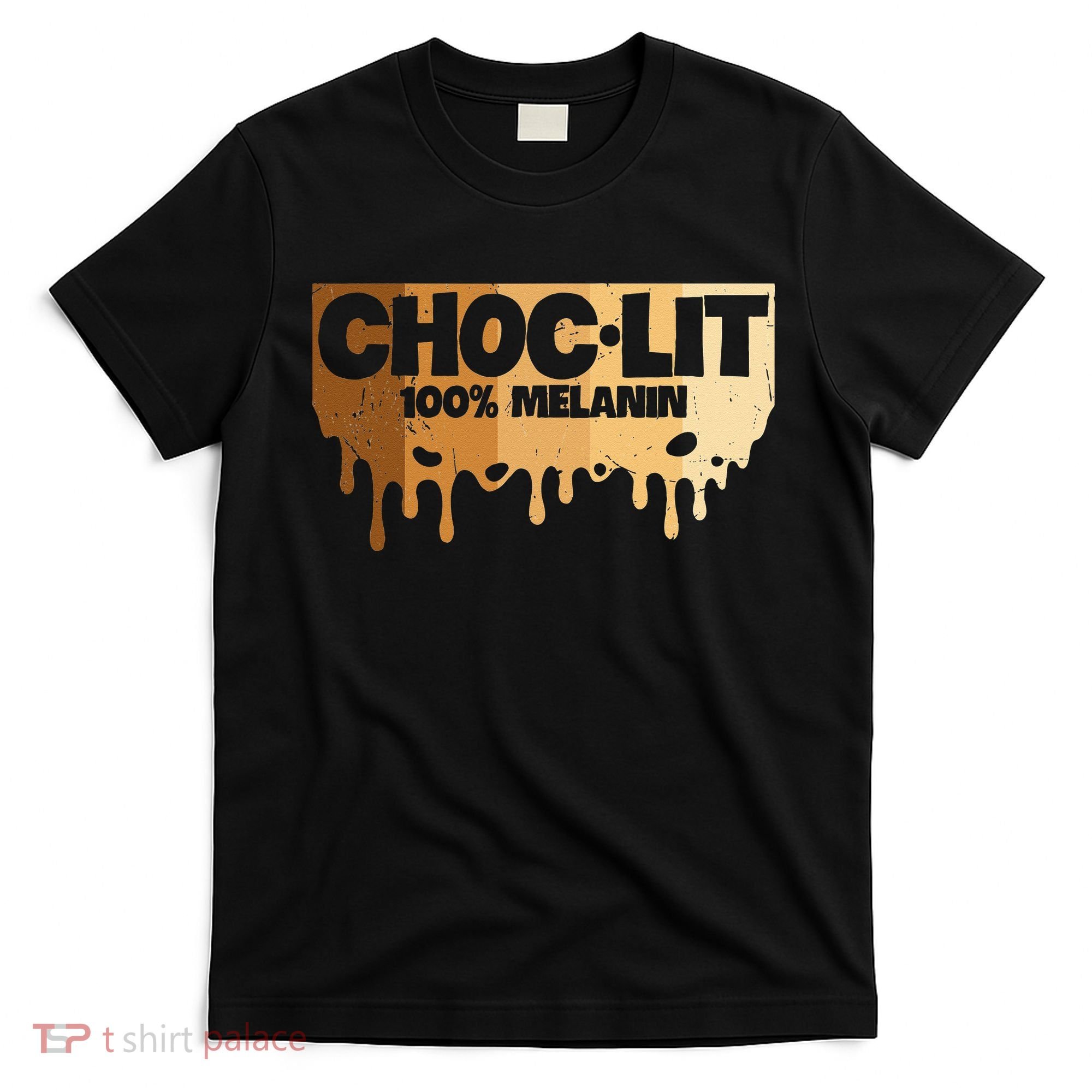 Choc Lit Melanin Queen African Afro Pride Black Historty T-Shirt
