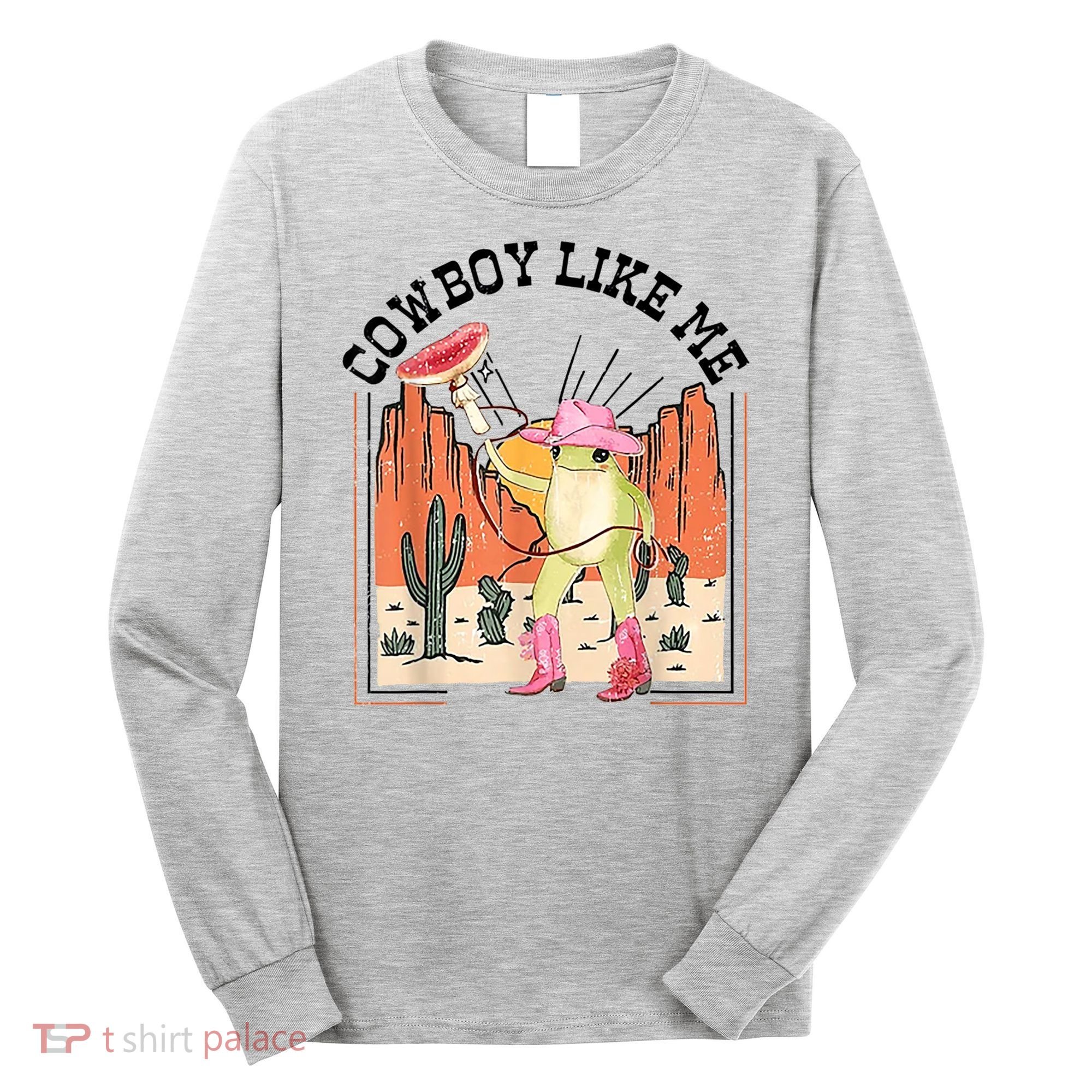 Cowboy Like Me Frog Long Sleeve Shirt