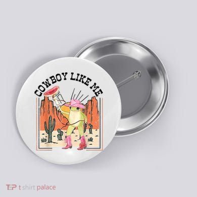 Cowboy Like Me Frog Button