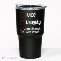 Christmas List Nice Naughty An Attempt Was Made Tumbler thumb 0