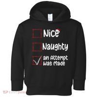 Christmas List Nice Naughty An Attempt Was Made Toddler Hoodie thumb 0