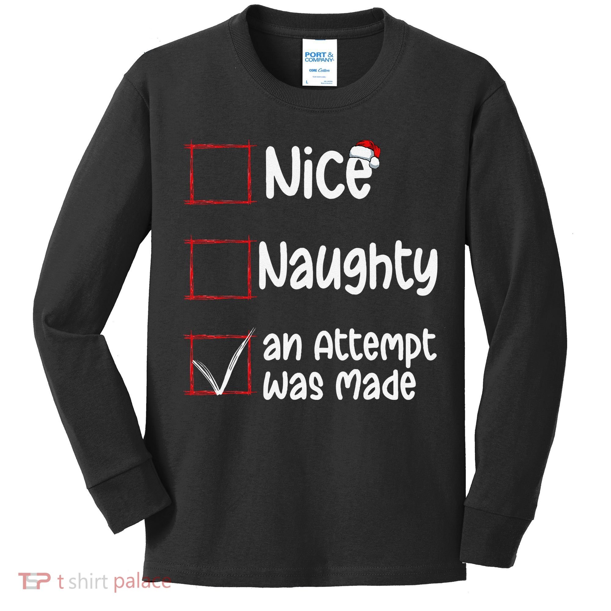 Christmas List Nice Naughty An Attempt Was Made Kids Long Sleeve Shirt