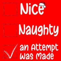 Christmas List Nice Naughty An Attempt Was Made Santa Hat thumb 1