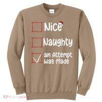 Christmas List Nice Naughty An Attempt Was Made Sweatshirt thumb 0