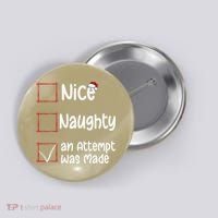 Christmas List Nice Naughty An Attempt Was Made Button thumb 0