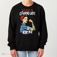 Cleaning Lady Need a cleaning Lady Ask me Housekeeper Women's Sweatshirt thumb 0