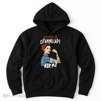 Cleaning Lady Need a cleaning Lady Ask me Housekeeper Hoodie thumb 0