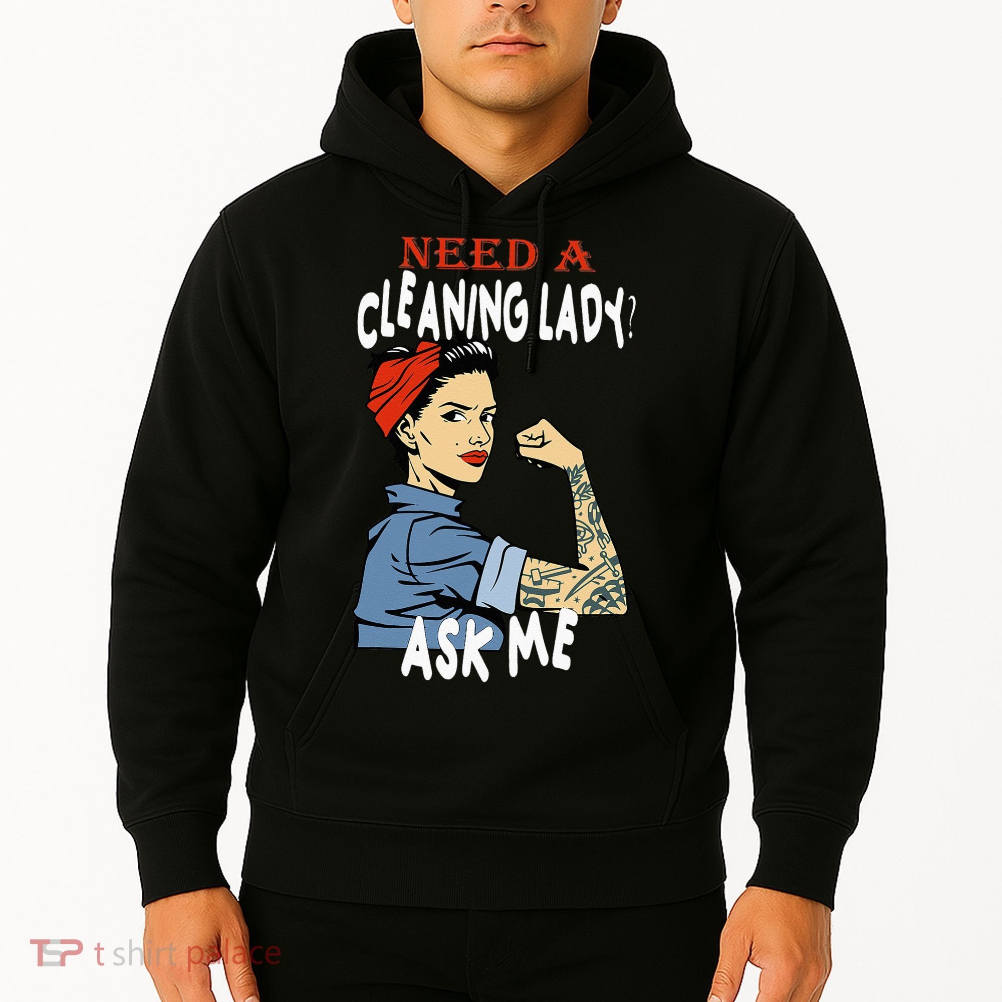 Cleaning Lady Need a cleaning Lady Ask me Housekeeper Hoodie
