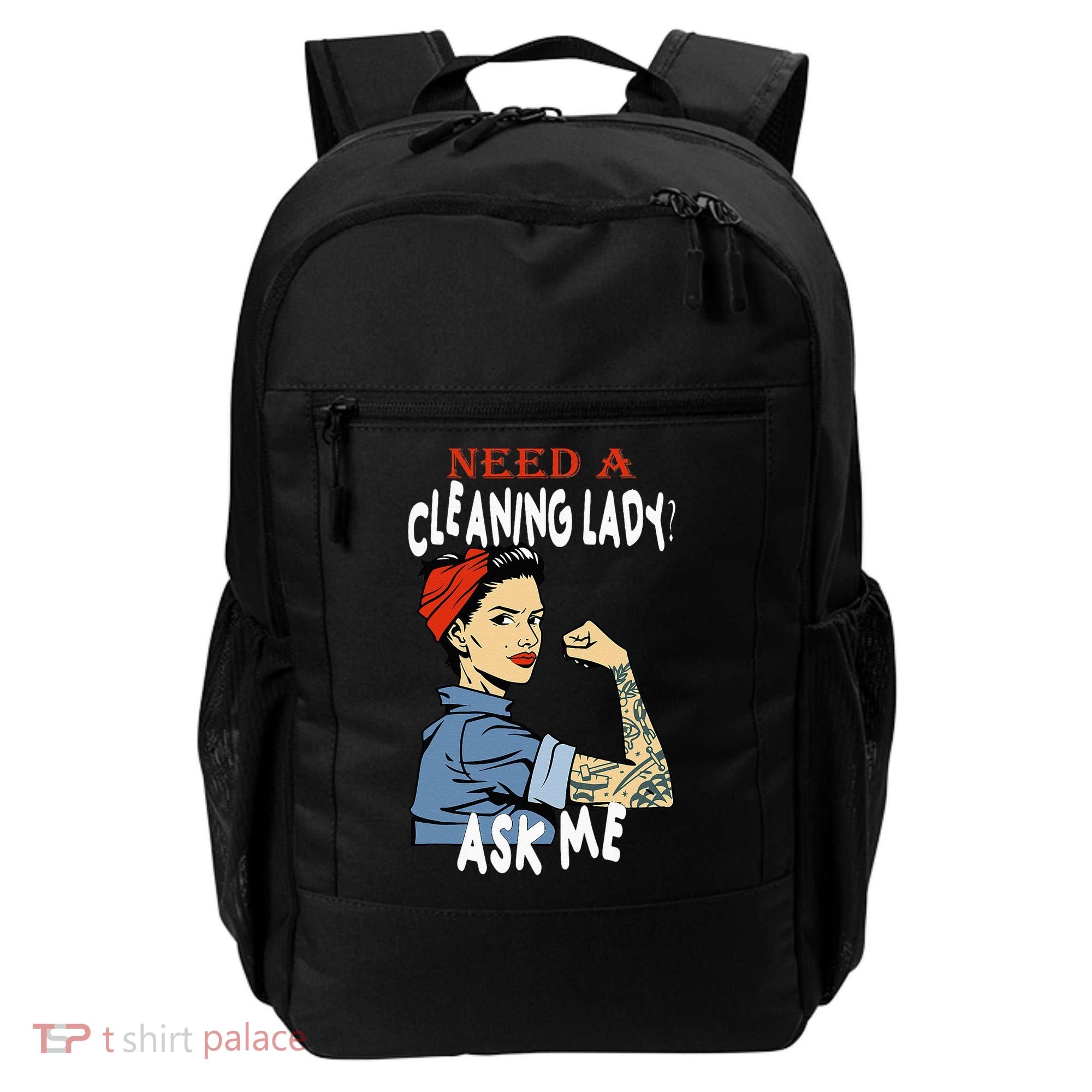 Cleaning Lady Need a cleaning Lady Ask me Housekeeper Backpack