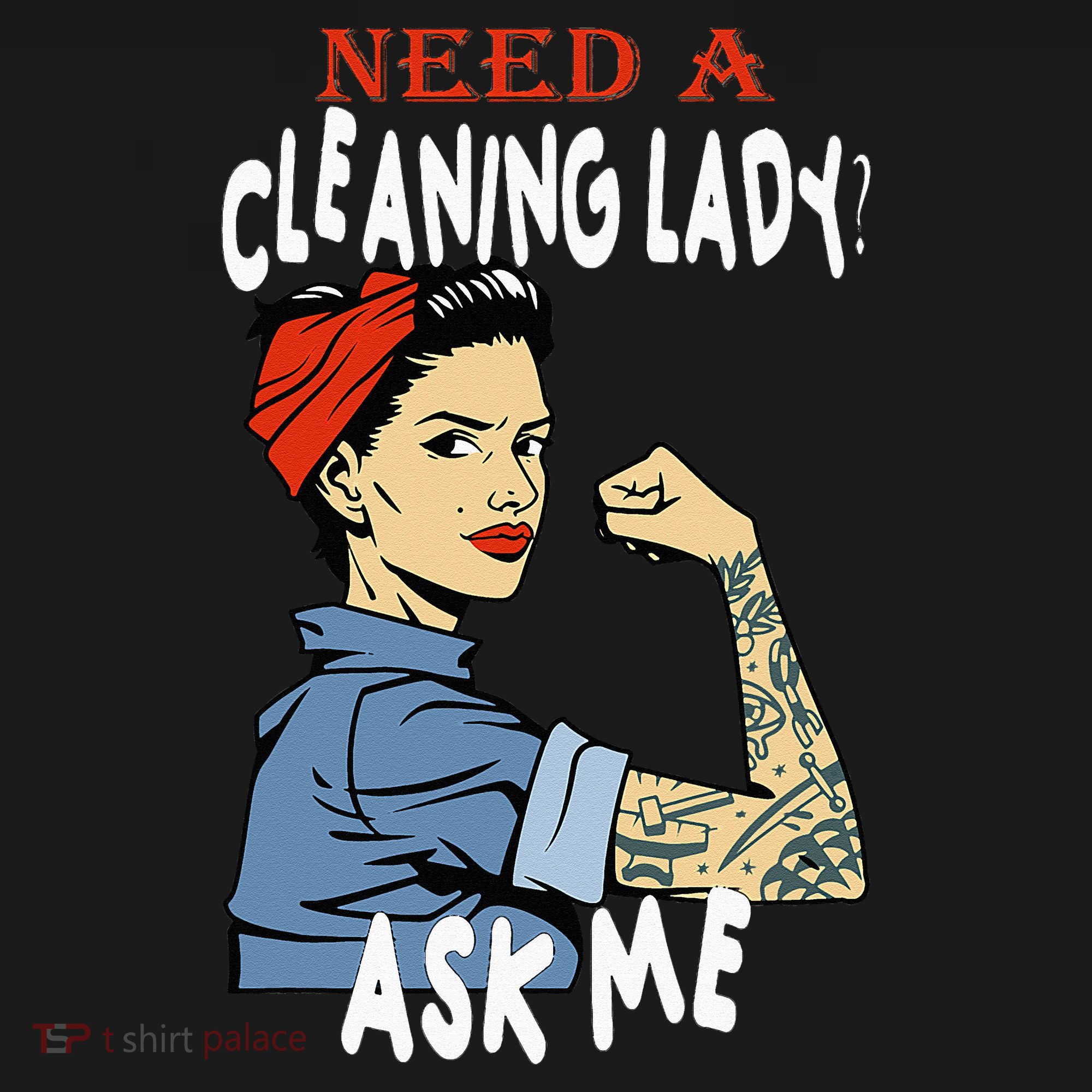 Cleaning Lady Need a cleaning Lady Ask me Housekeeper Women's Tank Top