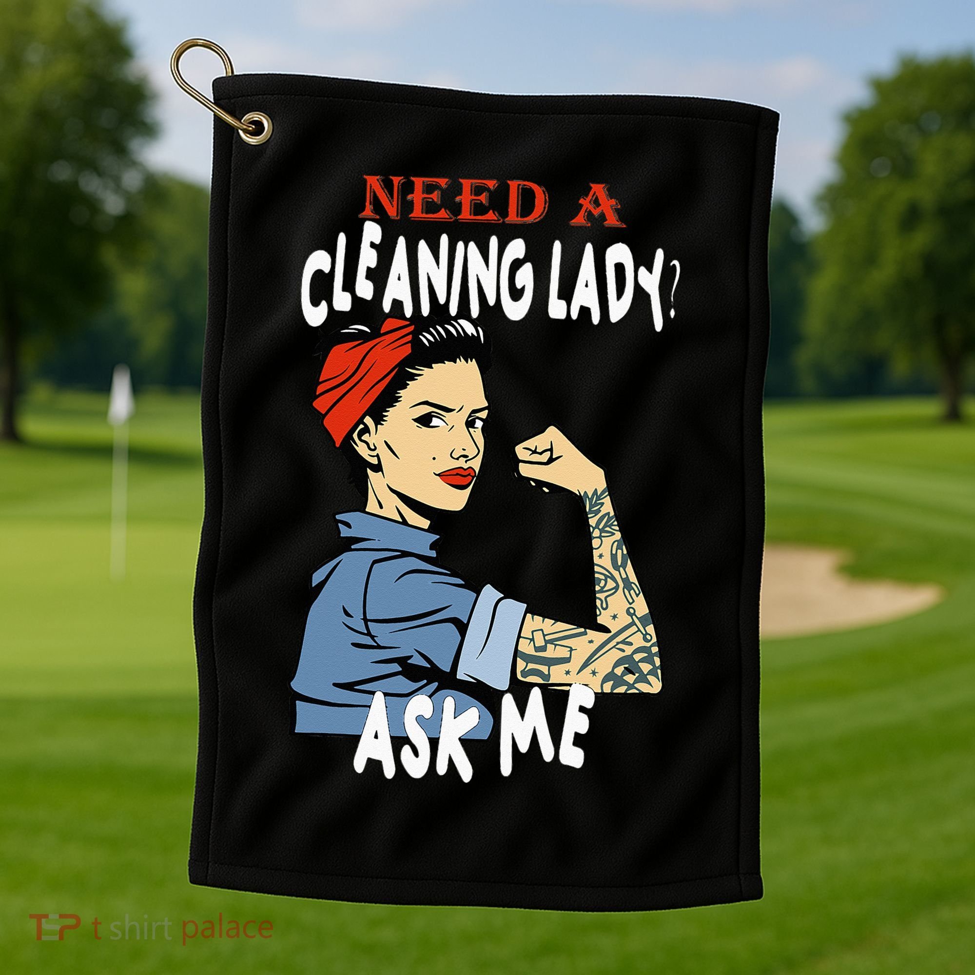 Cleaning Lady Need a cleaning Lady Ask me Housekeeper Golf Towel