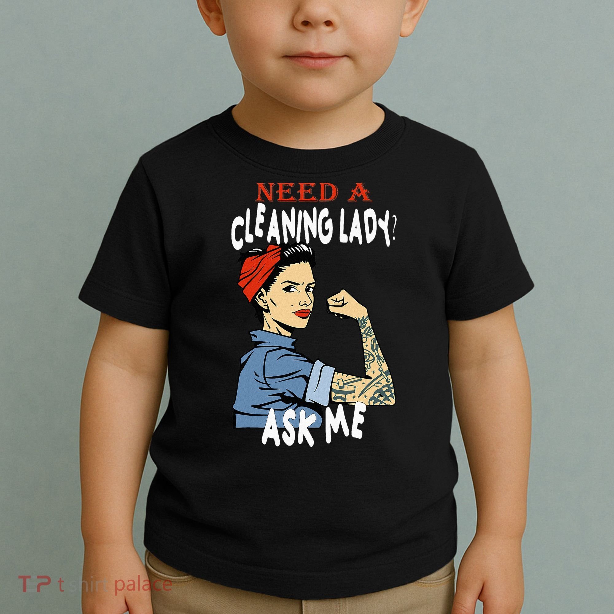Cleaning Lady Need a cleaning Lady Ask me Housekeeper Toddler T-Shirt