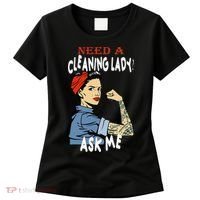 Cleaning Lady Need a cleaning Lady Ask me Housekeeper Women's T-Shirt thumb 0