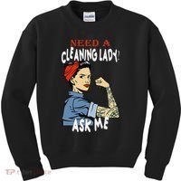 Cleaning Lady Need a cleaning Lady Ask me Housekeeper Kids Sweatshirt thumb 0