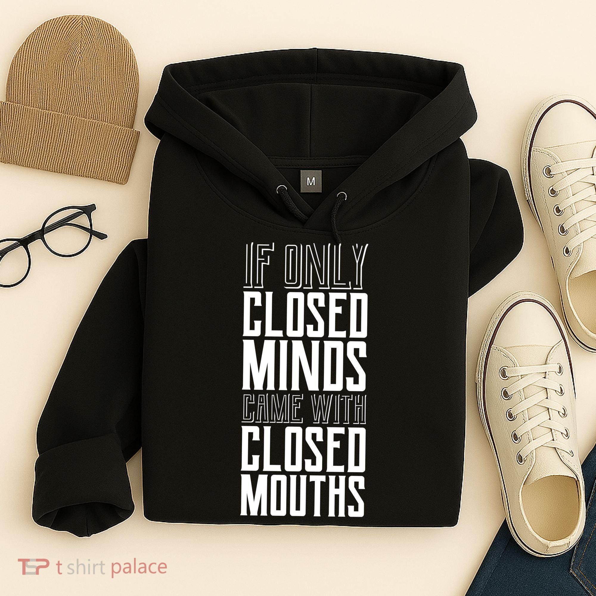 Closed Minds Closed Mouths Hoodie