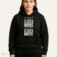 Closed Minds Closed Mouths Hoodie thumb 5