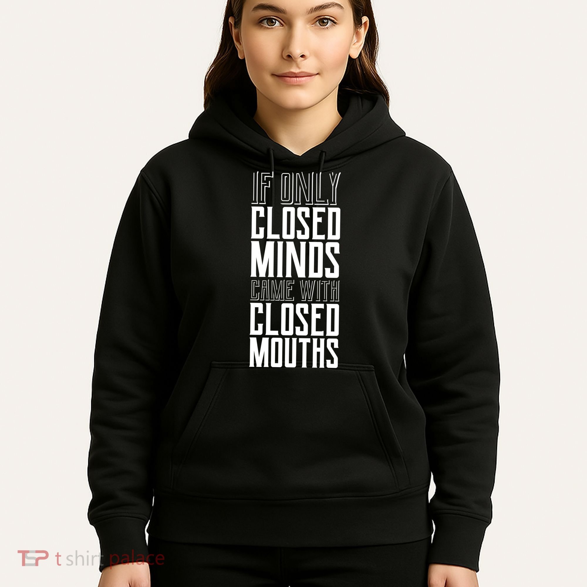 Closed Minds Closed Mouths Hoodie