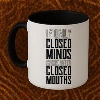 Closed Minds Closed Mouths Coffee Mug thumb 2