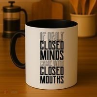 Closed Minds Closed Mouths Coffee Mug thumb 4