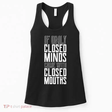 Closed Minds Closed Mouths Women's Tank Top