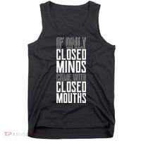 Closed Minds Closed Mouths Tank Top thumb 0