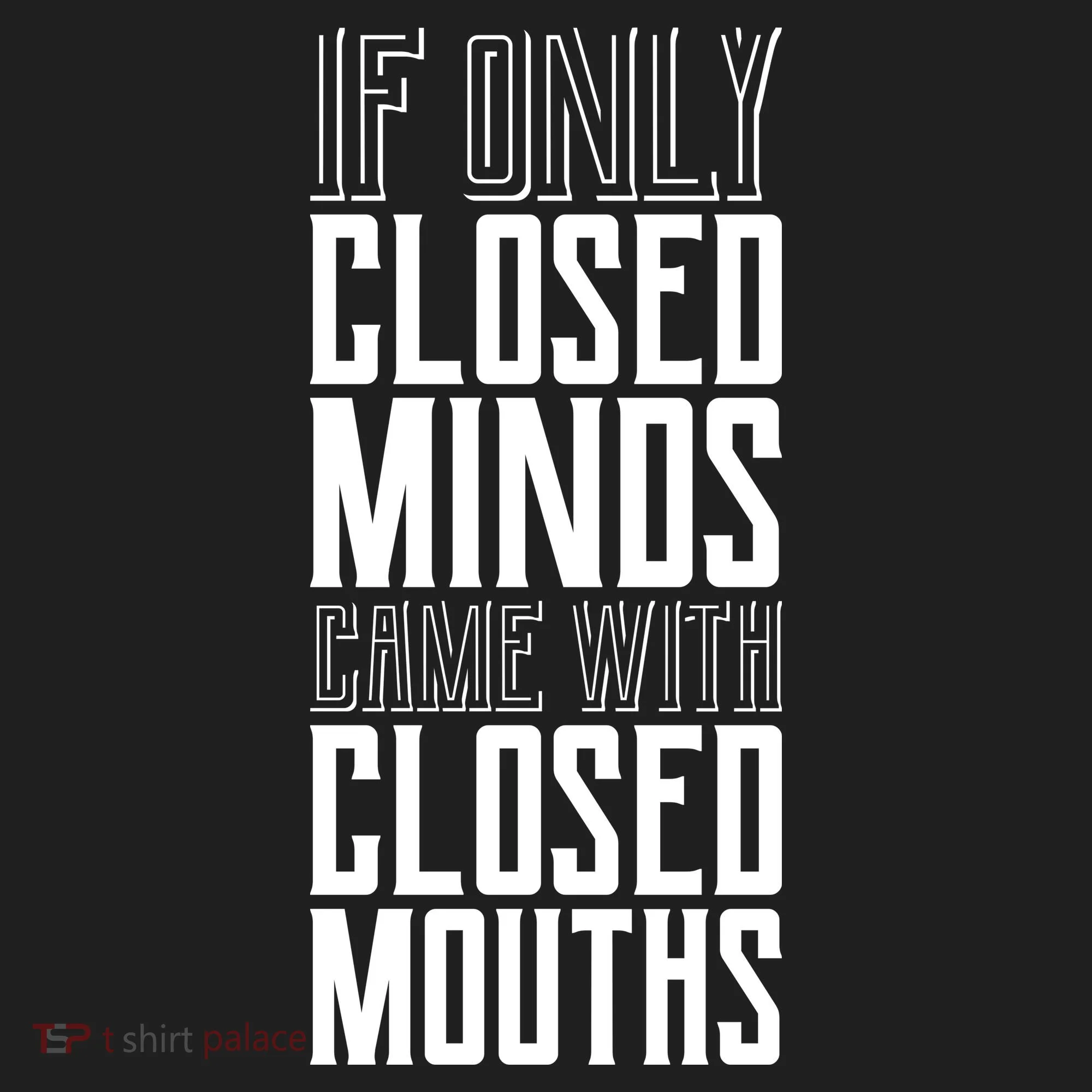 Closed Minds Closed Mouths Golf Towel