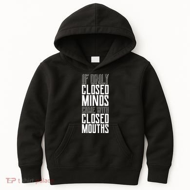 Closed Minds Closed Mouths Kids Hoodie