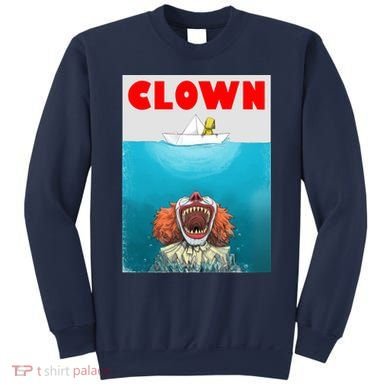 Clown Come Down Here Movie Parody Sweatshirt