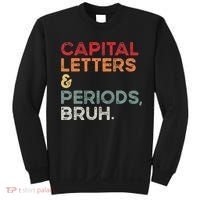 Capital Letters & Periods Bruh Funny Retro English Teacher Sweatshirt thumb 0
