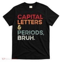 Capital Letters & Periods Bruh Funny Retro English Teacher T-Shirt thumb 0